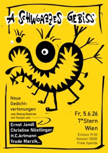 Flyer für das Konzert von A Schwoazzes Gebiss im Cafe 7*Stern in Wien am 5.6.2026